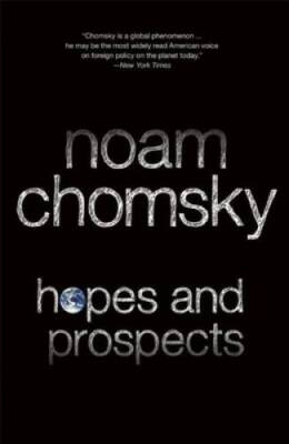 Hopes and Prospects - Paperback By Chomsky, Noam - VERY GOOD