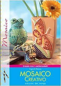 9788884571632 Mosaico creativo - Ingrid Moras