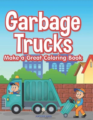 Jupiter Kids | Garbage Trucks Make a Great Coloring Book | Taschenbuch (2025)