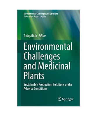 Environmental Challenges and Medicinal Plants: Sustainable Production Solutions 