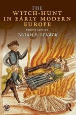 The Witch-Hunt in Early Modern Europe - Levack, Brian P.