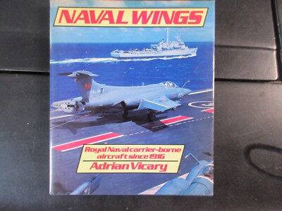 NAVAL WINGS, ROYAL NAVAL CARRIER-BORNE AIRCRAFT SINCE 1916