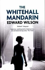 The Whitehall Mandarin by Wilson, Edward