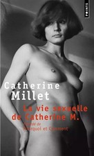 La Vie sexuelle de Catherine M., précédé de "Pourquoi et Comment", Cat