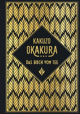 Das Buch vom Tee | Leinen mit Go*dprägung | Kakuzo Okakura | Buch | 77 S. | 2020