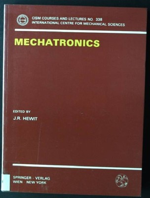 Mechatronics CISM International Centre for Mechanical Sciences Hewit, J.R.: