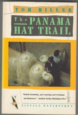 Panama Hat Trail By Tom Miller