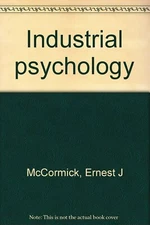 Industrial psychology McCormick, Ernest J