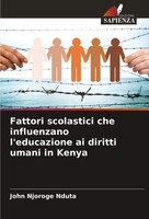 John Njoroge Nduta | Fattori Scolastici Che Influenzano L'educazione Ai...