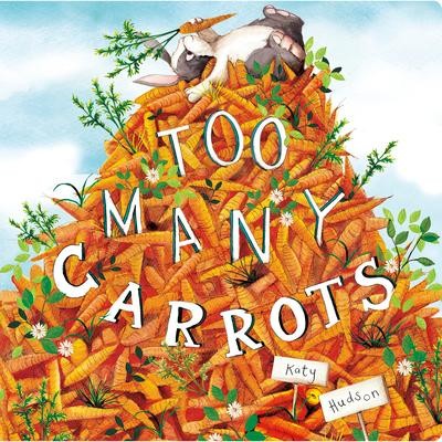 Too Many Carrots | Katy Hudson | englisch