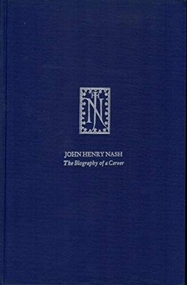JOHN HENRY NASH : THE BIOGRAPHY OF A CAREER (UNIVERSITY OF By Robert D Harlan