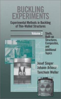 Buckling Experiments: Experimental Methods in Buckling of Thin-Walled Structures