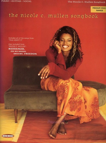 The Nicole C Mullen Songbook - Med Voice / Piano / Guitar / Vocal, Word Music