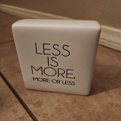 Pottery Barn LESS IS MORE more Or Less White Script Art Sign Cube Ceramic