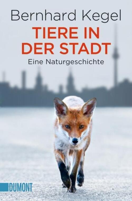 Thumbnail - Tiere In Der Stadt | Bernhard Kegel | Eine Naturgeschichte |