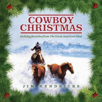 `HENDRICKS,JIM` Jim Hendricks-Cowboy Christmas: Holiday Favorites CD NEU