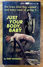 Just Your Body, Baby by Bart Michaels - vintage 1964 Domino sleaze PBO, GGA
