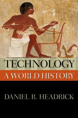 Technology: A World History (New Oxford World History)