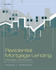 Residential Mortgage Lending: Principles and Practices