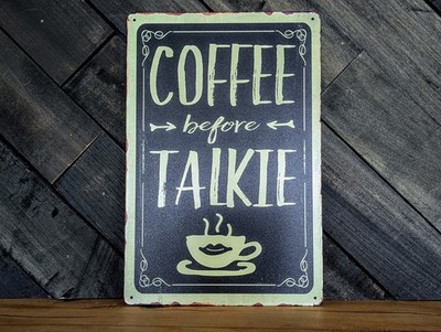 Coffee Before Talkie Sign - Funny Morning Kitchen Decor - 8 x 12 in