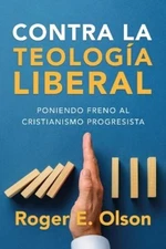 Roger E Olson Contra La Teología Liberal (Paperback)