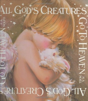 Alle Geschöpfe Gottes kommen in den Himmel, Amy Nolfo-Wheeler