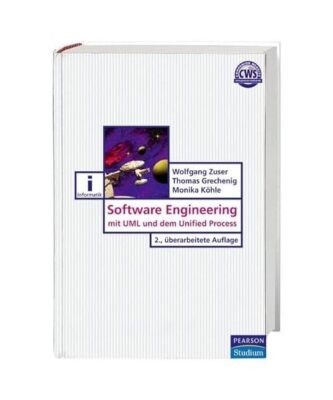 Software Engineering: mit UML und dem Unified Process, Zuser, Wolfgang /Grecheni