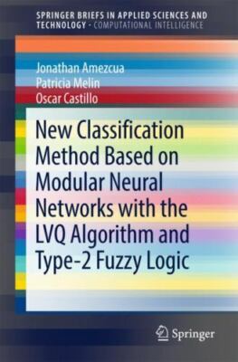 New Classification Method Based on Modular Neural Networks With the Lvq Algor...