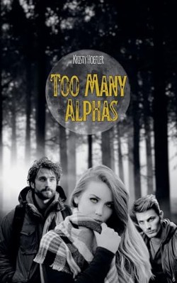 Too Many Alphas von Kristy Hoefler - neues Exemplar - 9798224336043