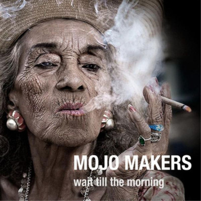 Mojo Makers Wait Til the Morning (CD) Album