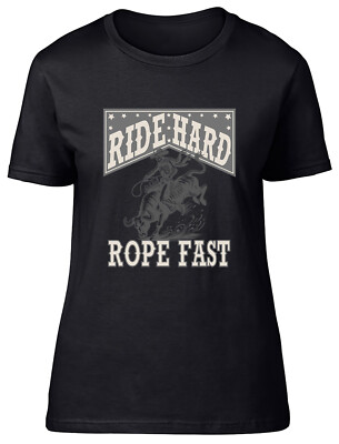 Rodeo Bull Riding Cowboy Damen T-Shirt Ride Hard Rope Fast Damen Geschenk Tee