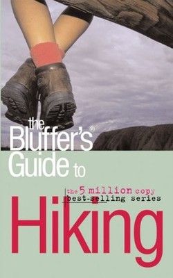 The Bluffer's Guide to Hiking (Bluffer's Guides) By Simon Whaley