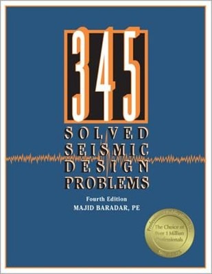 345 Solved Seismic Design Problems by Pe Baradar, Majid: Used