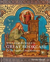 Charlotte Ribeyrol | William Burges's Great Bookcase And The Victorian Colour...
