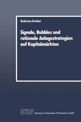 Signale, Bubbles und rationale Anlagestrategien auf Kapitalmärkten Gruber Buch