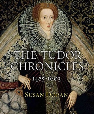 The Tudor Chronicles (Quercus Chronicles) by Doran, Susan Hardback Book The Fast