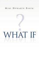 What If ? Mike Howarth Baker Taschenbuch Kartoniert / Broschiert Englisch 2010