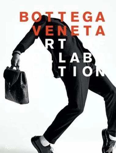 Bottega Veneta: Art of Collaboration: Art of Collaboration by Tomas Maier: U