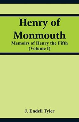 Henry of Monmouth: Memoirs of Henry the Fifth (Volume 1) 9789353290238| eBay