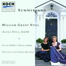 WILLIAM GRANT STILL - Still: Summerland / Folk Suite No. 1 / 2 Movements From