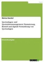 Marius Haeckel | Sportanlagen- Und SportstäTtenmanagement. Finanzierung,...