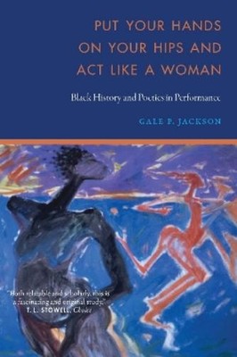 Gale P. Jackson Put Your Hands on Your Hips and Act Like (Paperback) (UK IMPORT)