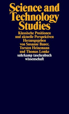 Science and Technology Studies | Klassische Positionen und aktuelle Perspektiven
