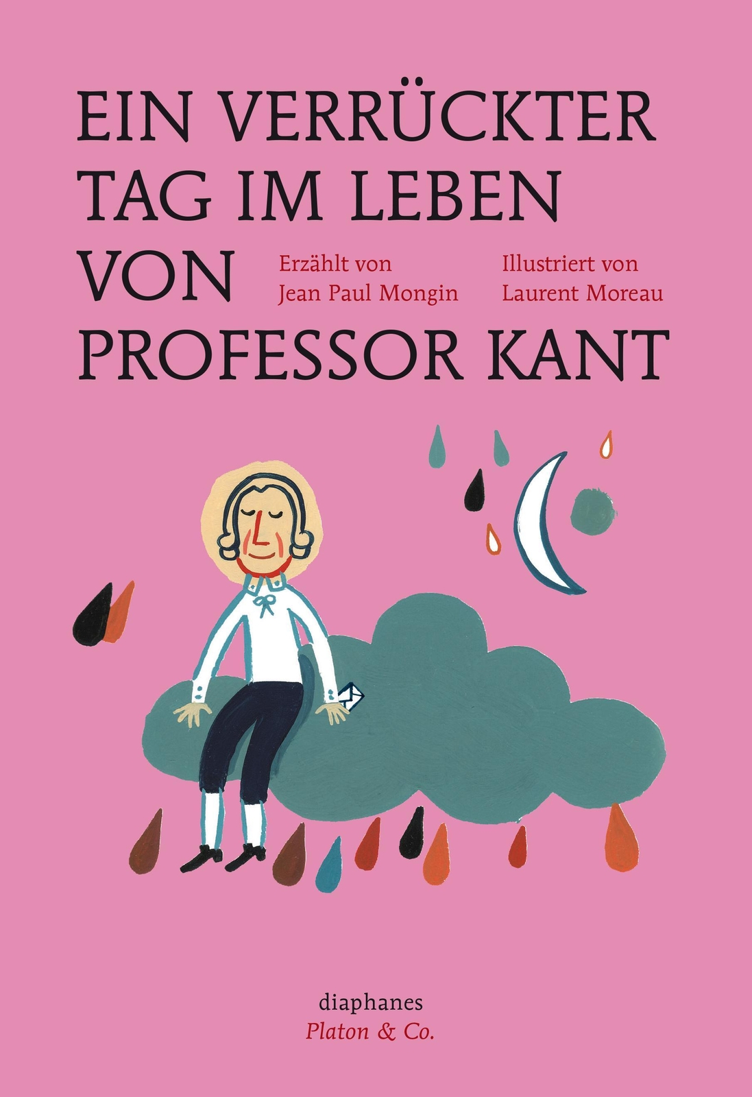 Ein Verrückter Tag Leben Von Professor Kant Jean Paul Mongin