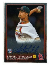 2015 Topps Chrome Samuel Tuivailala AUTO ROOKIE CARDINALS