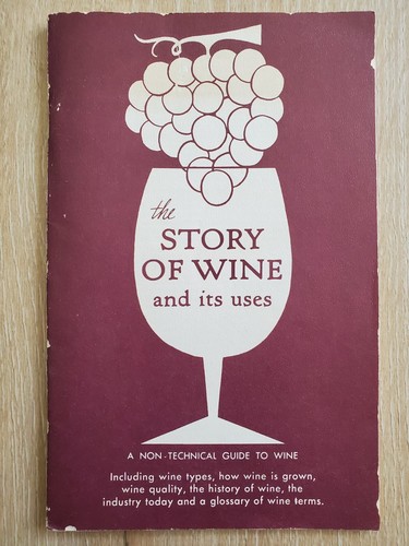 THE STORY OF WINE AND ITS USES Wine Institute 1975 PB Booklet 9th Ed Wine Advis