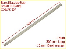 (3,75€/St) 1 St. Borosilikat Klarglas-Stab SCHOTT DURAN® AK33° 10x300mm