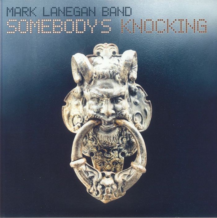 MARK LANEGAN BAND - Somebody's Knocking - gatefold 2xLP + MP3 download code