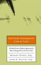 SOFTWARE AGREEMENTS LINE BY LINE: A DETAILED LOOK AT By Michael Overly & James