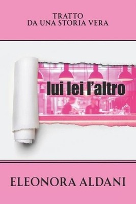 Lui lei l'altro by Eleonora Aldani (Italian) Paperback Book